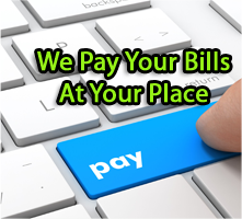 We Pay your Bill At Your Place